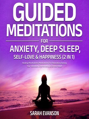 cover image of Guided Meditations For Anxiety, Deep Sleep, Self-Love & Happiness (2 in 1)